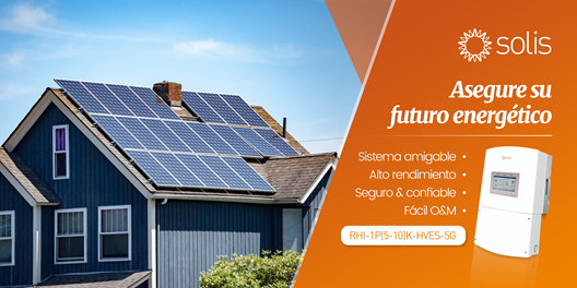SOLIS LANZA SU NUEVO INVERSOR  HÍBRIDO AL MERCADO MEXICANO